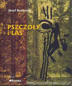 "Pszczoły i las" (Józef Banaszak)