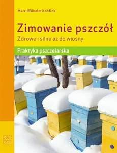 Książka Zimowanie pszczół - zdrowe i silne aż do wiosny
