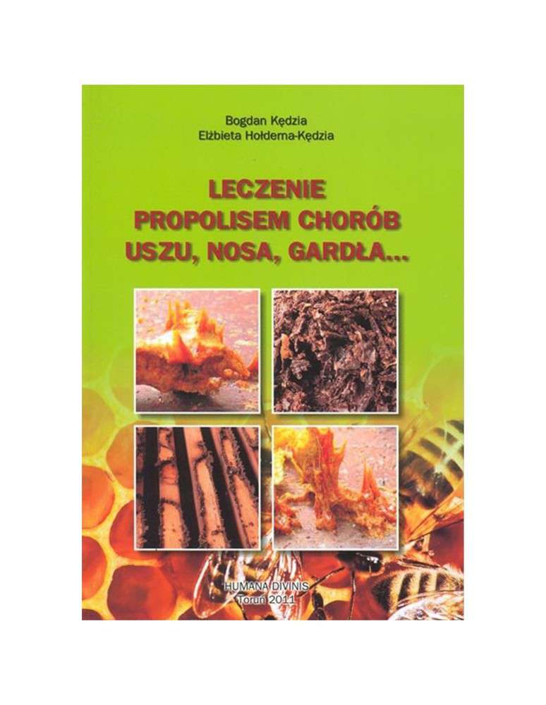 Książka "Leczenie propolisem chorób uszu, nosa, gardła"