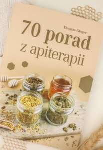 Książka 70 Porad z Apiterapii - Thomas Gloger